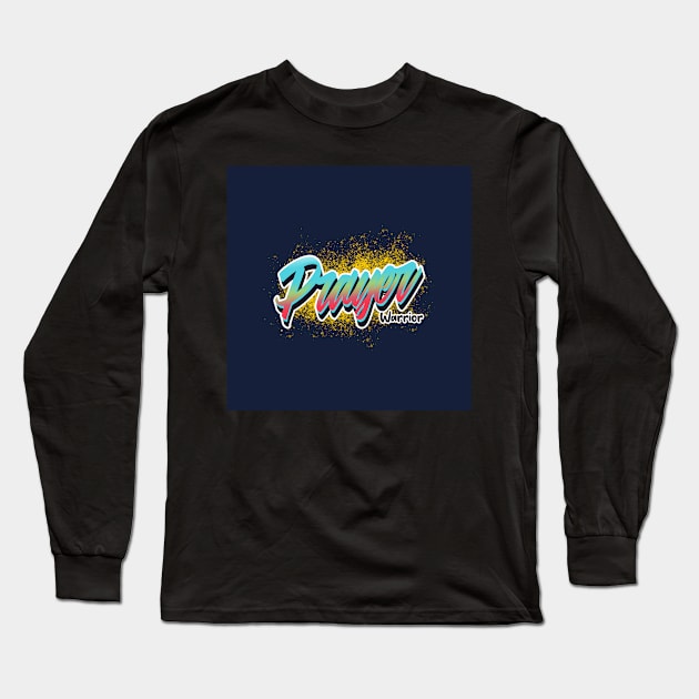 Prayer Warrior Long Sleeve T-Shirt by Preston James Designs